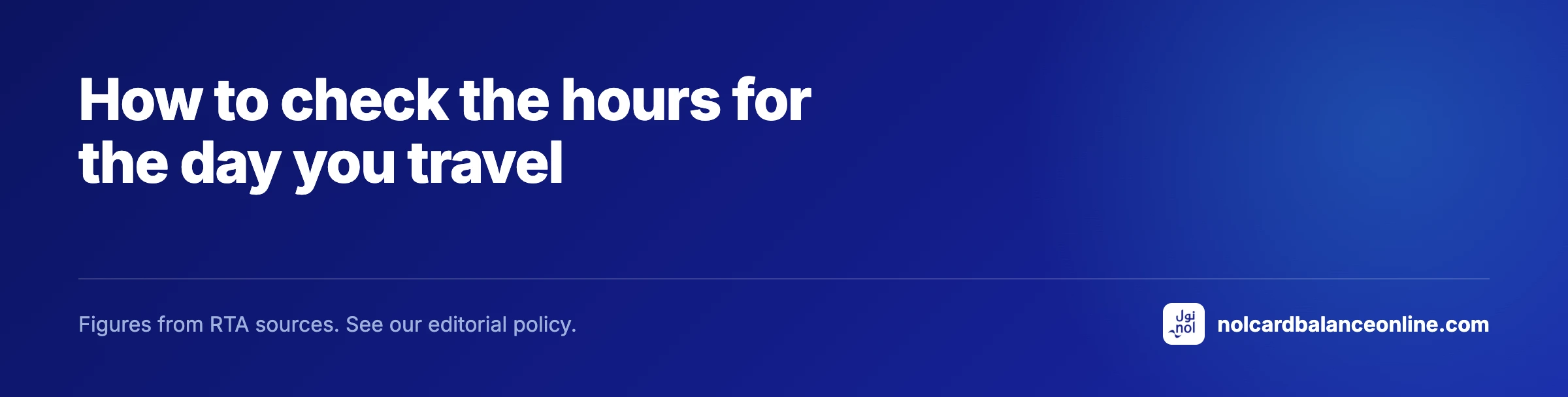 How to check the hours for the day you travel